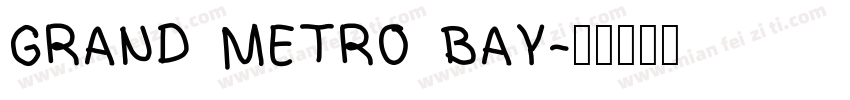 GRAND METRO BAY字体转换